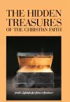 The Hidden Treasures of the Christian Faith cover