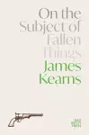 On the Subject of Fallen Things cover