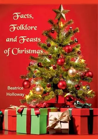 Facts, Folklore and Feasts of Christmas cover