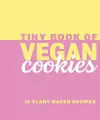 Tiny Book of Vegan Cookies cover