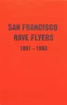 SF Rave Flyers 1990-1993 cover