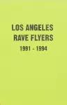 LA Rave Flyers 1991-1994 cover