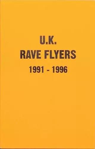 UK Rave Flyers 1991-1996 cover