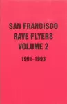 SF Rave Flyers 1991-1993 Volume 2 cover