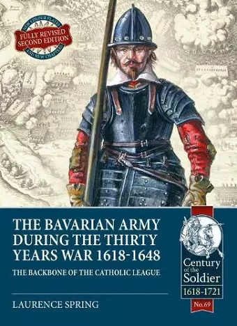 The Bavarian Army During the Thirty Years War, 1618-1648 cover