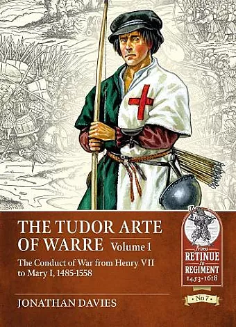 The Tudor Arte of Warre  1485-1558 cover