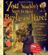 You Wouldn't Want To Meet Burke and Hare! cover