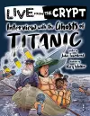 Live from the crypt: Interview with the ghosts of the Titanic cover