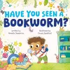 Have You Seen a Bookworm? cover
