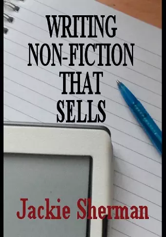 A Guide to Writing Non-Fiction That Sells cover