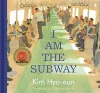 I Am the Subway cover