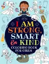 I Am Strong, Smart & Kind cover