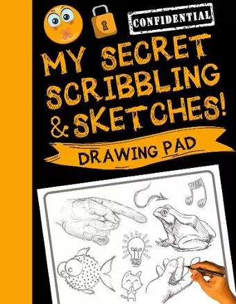 My Secret Scribblings and Sketches! cover