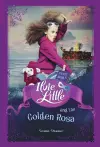 Ilvie Little and the Golden Rosa cover