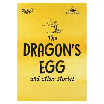 Snap Tales the Dragon's Egg and Other Stories cover