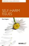 Parenting A Child Affected By Self-harm Issues cover