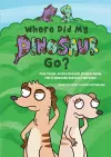 Where Did My Dinosaur Go? cover