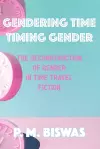 Gendering Time, Timing Gender cover