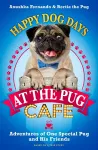 Happy Dog Days at the Pug Cafe cover