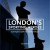 London's Sporting Heroes cover