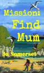 Mission Find Mum cover