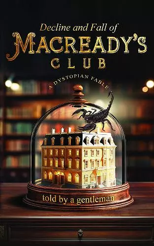 Decline & Fall of Macready’s Club cover