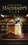 Decline & Fall of Macready’s Club cover