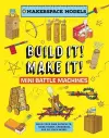 Build It Make It! Mini Battle Machines cover