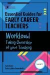 Essential Guides for Early Career Teachers: Workload cover