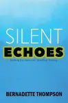 SILENT ECHOES Breaking the Silence on Workplace Bullying cover