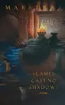 Flames Cast No Shadows cover
