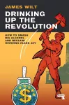 Drinking Up the Revolution cover