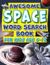 Word Search Book For Kids 6-12 Awesome Space cover