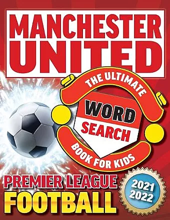 Manchester United Premier League Football Word Search Book For Kids cover