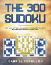 The 300 Sudoku Very Hard Difficult Challenging Extreme Expert Level Puzzles brain workout large print cover