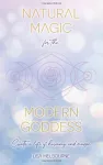 Natural Magic For The Modern Goddess cover