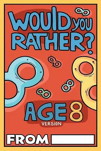Would You Rather Age 8 Version cover