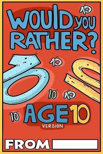 Would You Rather Age 10 Version cover