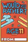 Would You Rather Age 11 Version cover