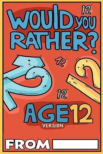 Would You Rather Age 12 Version cover