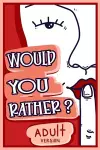 Would You Rather Adult Version cover