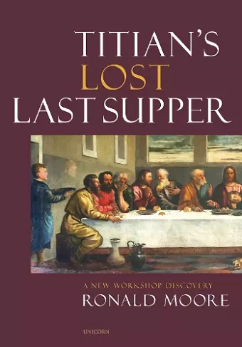 Titian’s Lost Last Supper cover