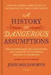 A History of Dangerous Assumptions cover