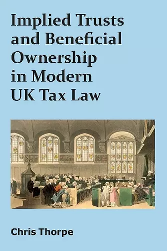 Implied Trusts and Beneficial Ownership in Modern UK Tax Law cover