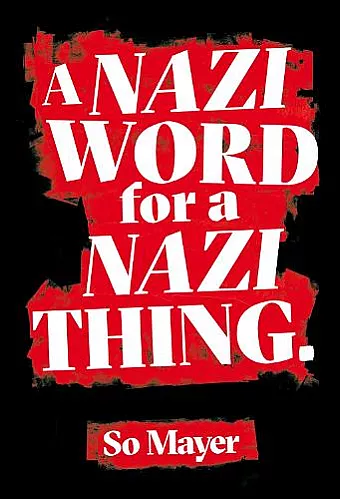 A Nazi Word For A Nazi Thing cover