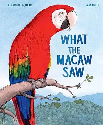 What the Macaw Saw cover
