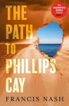 The Path to Phillips Cay cover