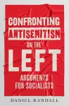 Confronting Antisemitism on the Left cover