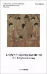 Yan Liben: Emperor Taizong Receiving the Tibetan Envoy cover