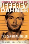 Inside the Mind of Jeffrey Dahmer cover